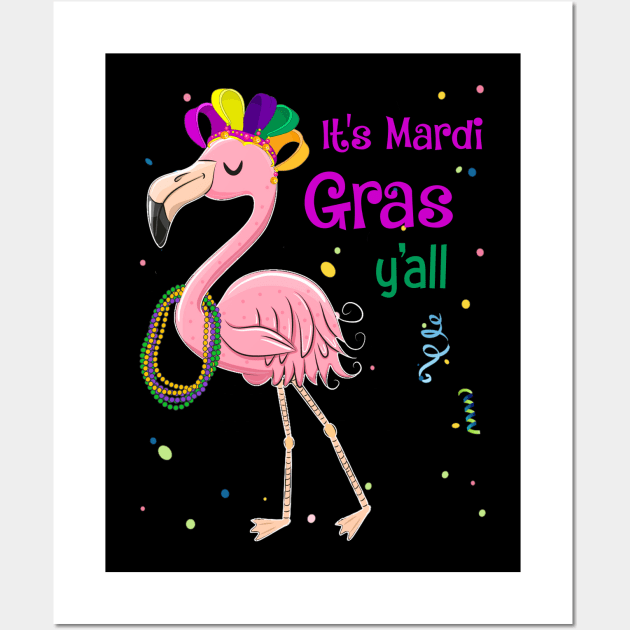 It_s A Mardi Gras Y_all Flamingo Wall Art by Dunnhlpp